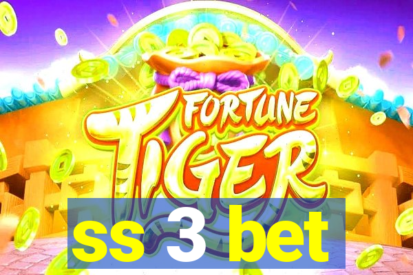 ss 3 bet